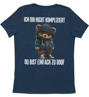 NICHT KOMPLIZIERT TEDDY Rückendruck Unisex T-Shirt