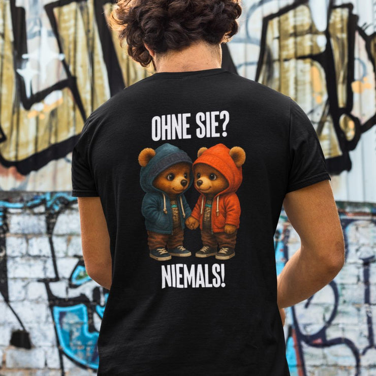 OHNE SIE TEDDY Rückendruck | Premium Shirt Unisex