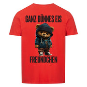 GANZ DÜNNES EIS TEDDY Rückendruck | Premium Shirt Unisex