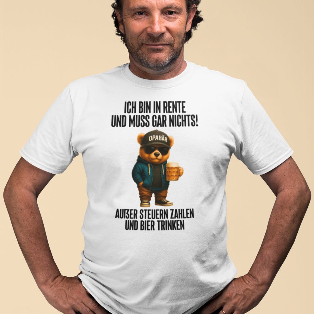 STEUER ZAHLEN UND BIER TRINKEN OPABÄR | Shirt Unisex