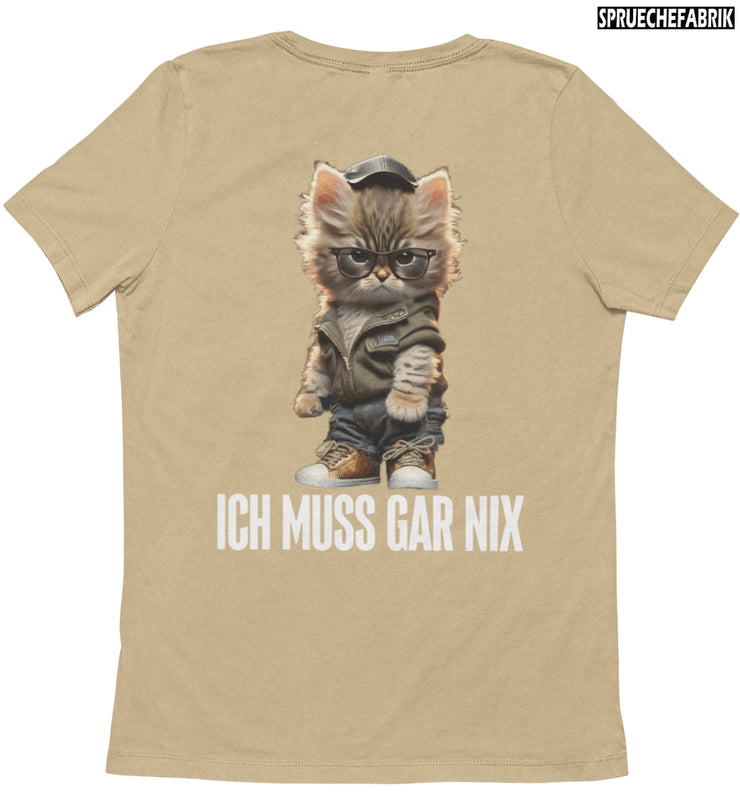 ICH MUSS GAR NIX KATZE Rückendruck T-Shirt