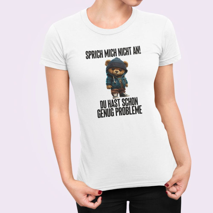 SPRICH MICH NICHT AN TEDDY | Premium Shirt Unisex
