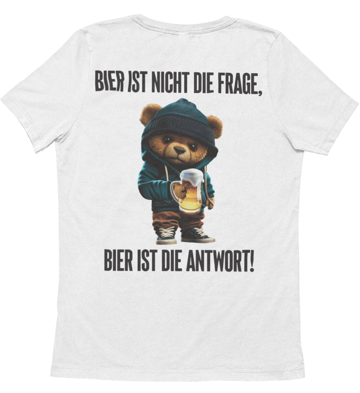 BIER IST DIE ANTWORT TEDDY Rückendruck Unisex T-Shirt