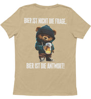 BIER IST DIE ANTWORT TEDDY Rückendruck Unisex T-Shirt