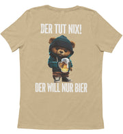 DER WILL NUR BIER TEDDY Rückendruck Unisex T-Shirt