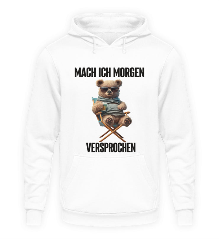 MACH ICH MORGEN TEDDY Vorderdruck Hoodie