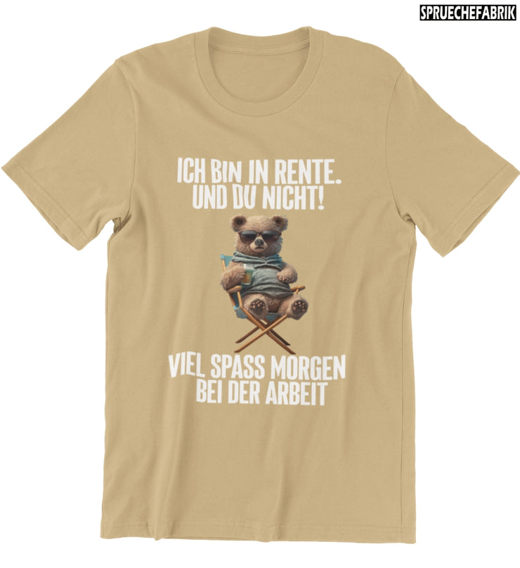 VIEL SPASS AUF ARBEIT TEDDY Vorderdruck T-Shirt