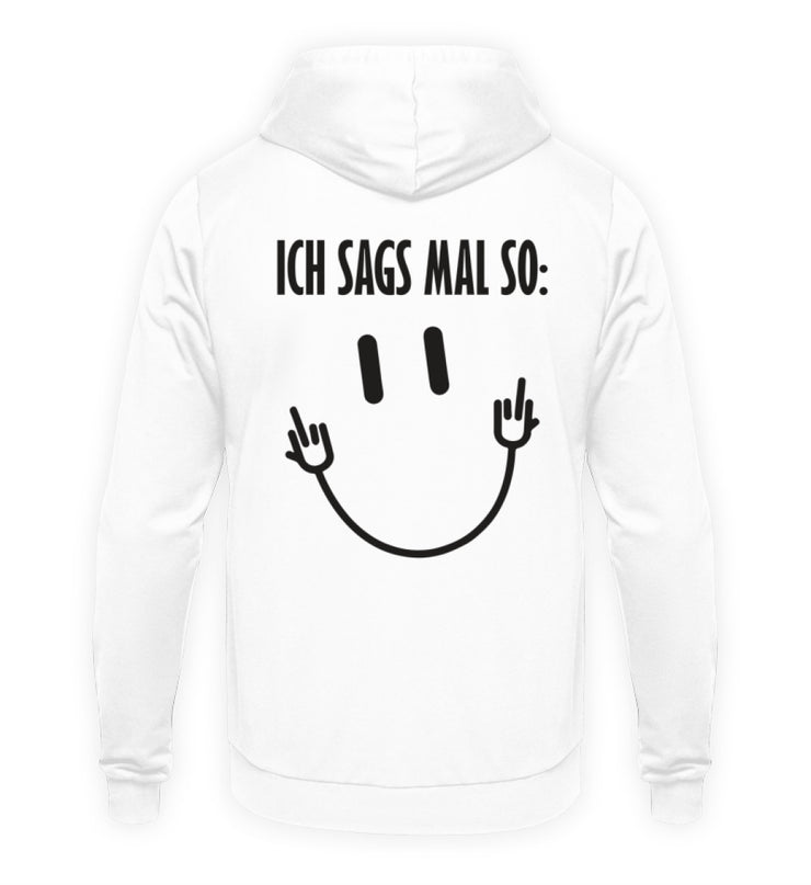 SMILE ICH SAGS MAL SO Rückendruck Unisex Hoodie