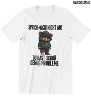 SPRICH MICH NICHT AN TEDDY Vorderdruck T-Shirt