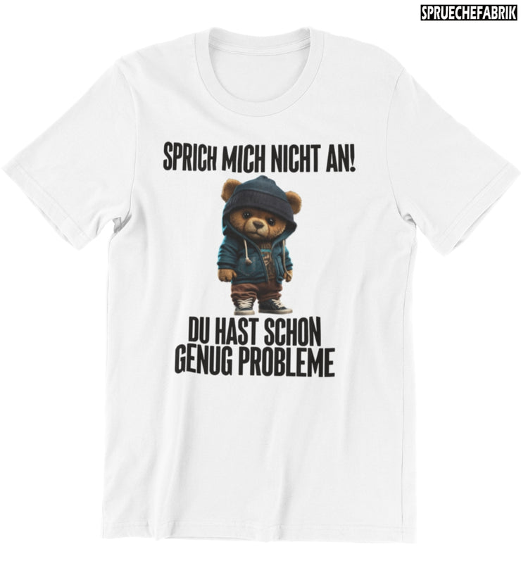 SPRICH MICH NICHT AN TEDDY Vorderdruck T-Shirt