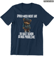 SPRICH MICH NICHT AN TEDDY Vorderdruck T-Shirt