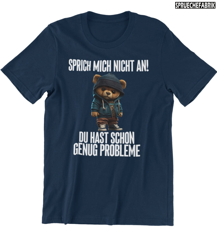 SPRICH MICH NICHT AN TEDDY Vorderdruck T-Shirt