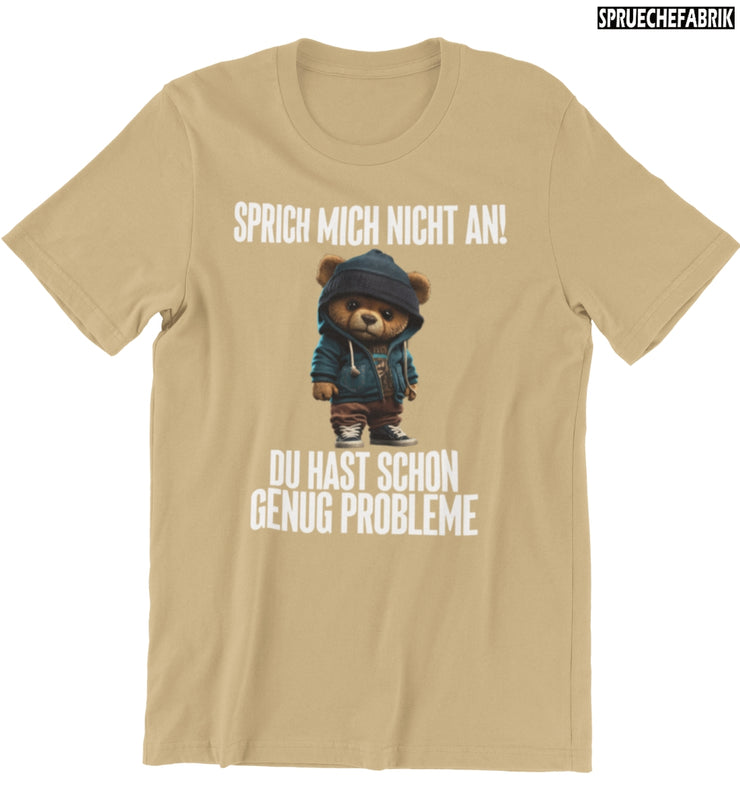 SPRICH MICH NICHT AN TEDDY Vorderdruck T-Shirt