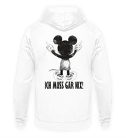 ICH MUSS GAR NIX Rückendruck Unisex Hoodie