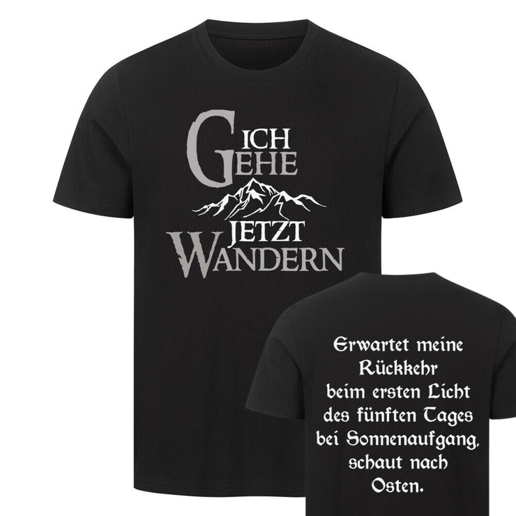ICH GEHE JETZT WANDERN Beidseitig | Premium Shirt Unisex