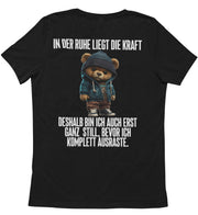 IN DER RUHE LIEGT DIE KRAFT TEDDY Rückendruck Unisex T-Shirt