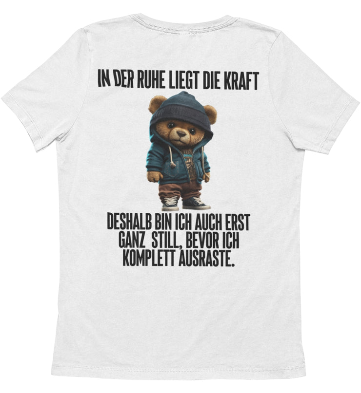 IN DER RUHE LIEGT DIE KRAFT TEDDY Rückendruck Unisex T-Shirt