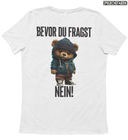 BEVOR DU FRAGST NEIN TEDDY Rückendruck T-Shirt