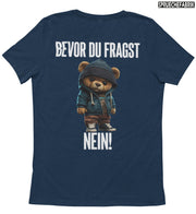 BEVOR DU FRAGST NEIN TEDDY Rückendruck T-Shirt