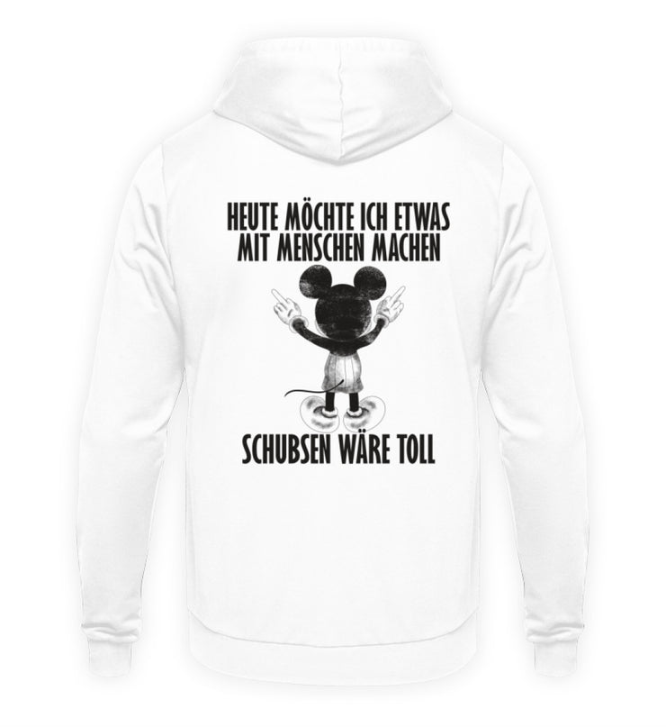 SCHUBSEN WÄRE TOLL MAUS Rückendruck Unisex Hoodie