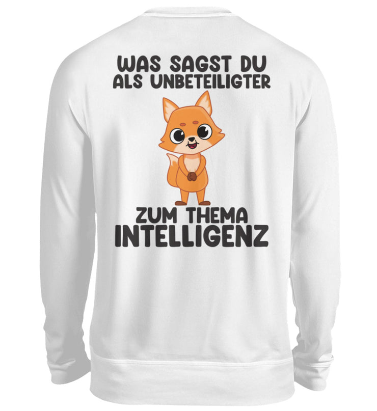 UNBETEILIGTER ZUM THEMA INTELLIGENZ FUCHS Backprint Sweatshirt