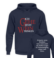 ICH GEHE JETZT WEIN TRINKEN Unisex Hoodie