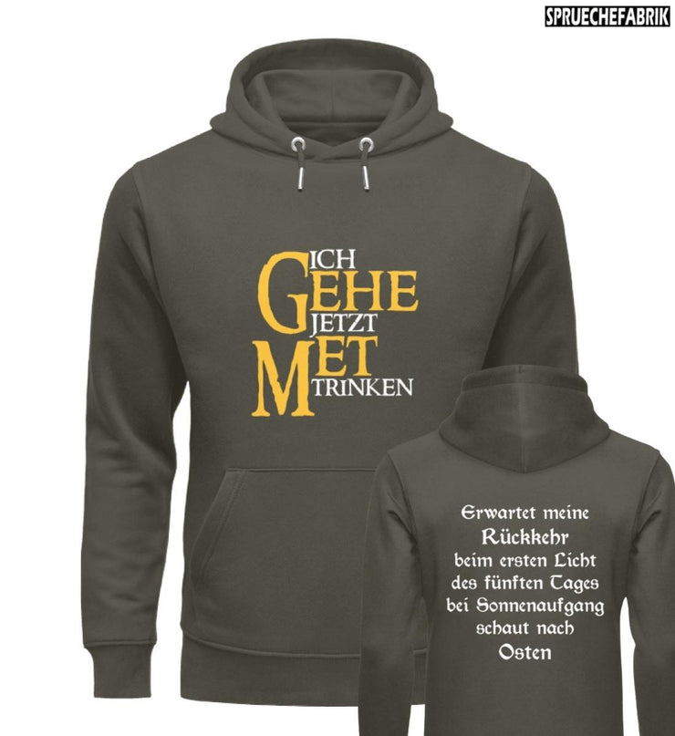 ICH GEHE JETZT MET TRINKEN Hoodie