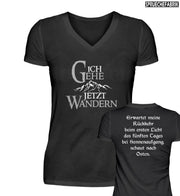 ICH GEHE JETZT WANDERN Damen V-Neck Shirt