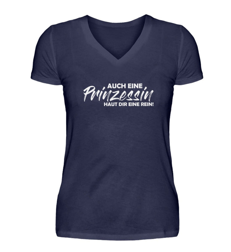 AUCH EINE PRINZESSIN HAUT DIR EINE REIN! V-Neck Shirt - Spruechefabrik