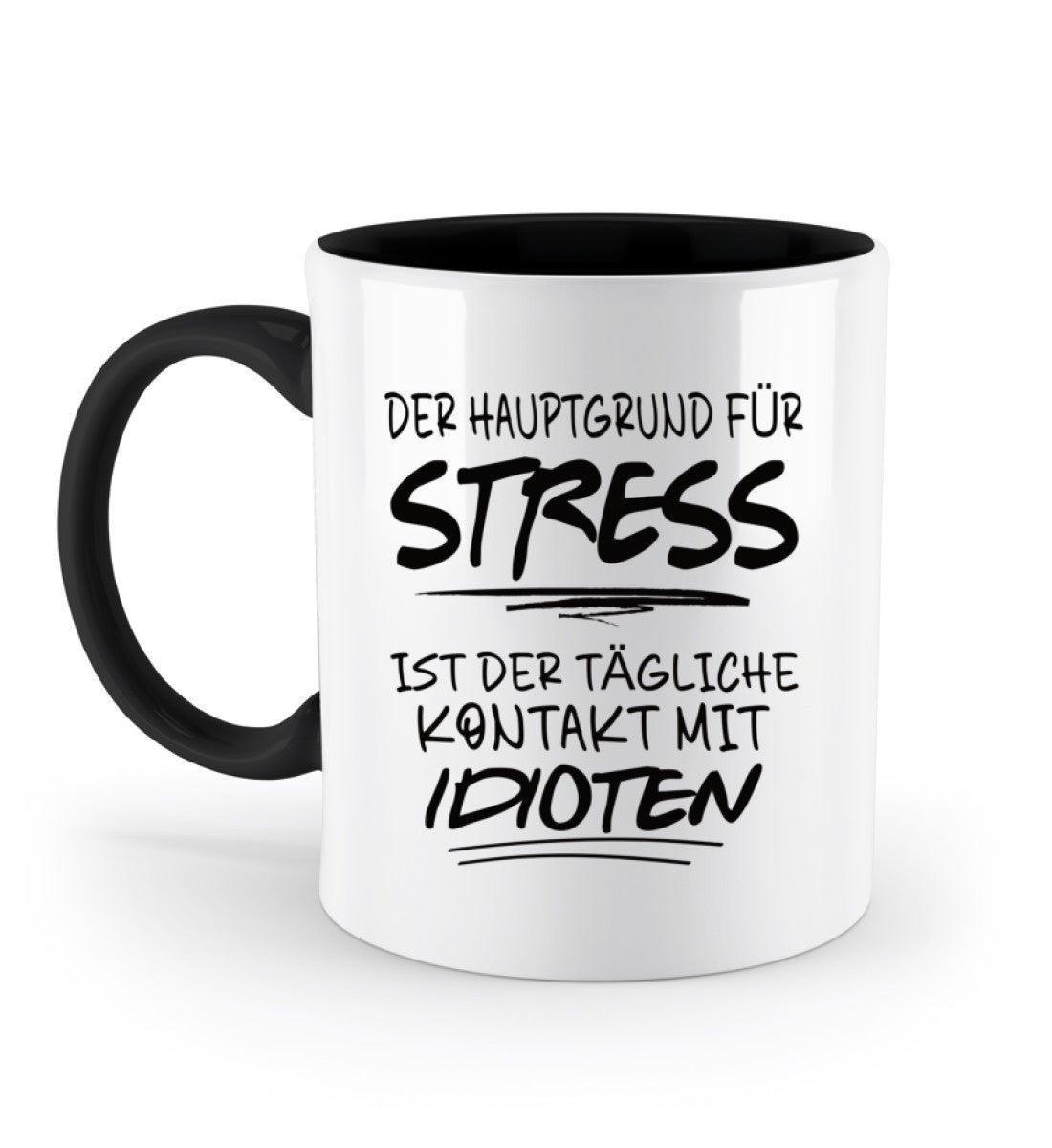 DER HAUPTGRUND FÜR STRESS Tasse - Spruechefabrik