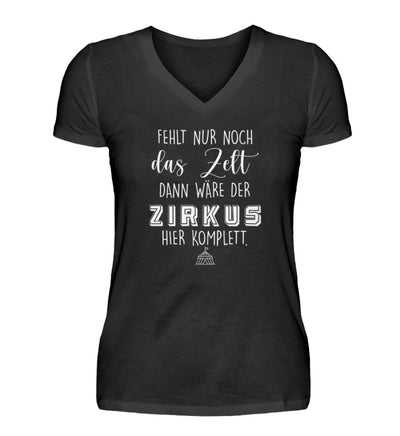 FEHLT NUR NOCH DAS ZELT T-V-Neck Shirt - Spruechefabrik