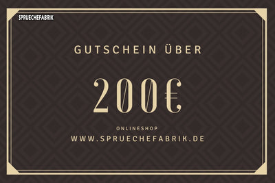 GUTSCHEIN 200€ - Spruechefabrik