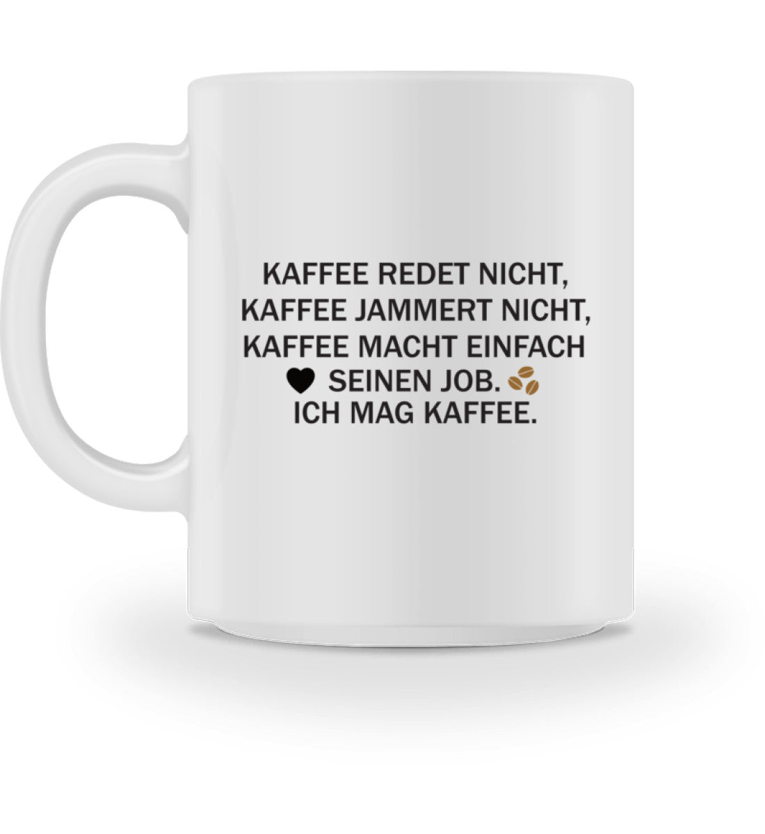 KAFFEE REDET NICHT Tasse - Tasse - Spruechefabrik